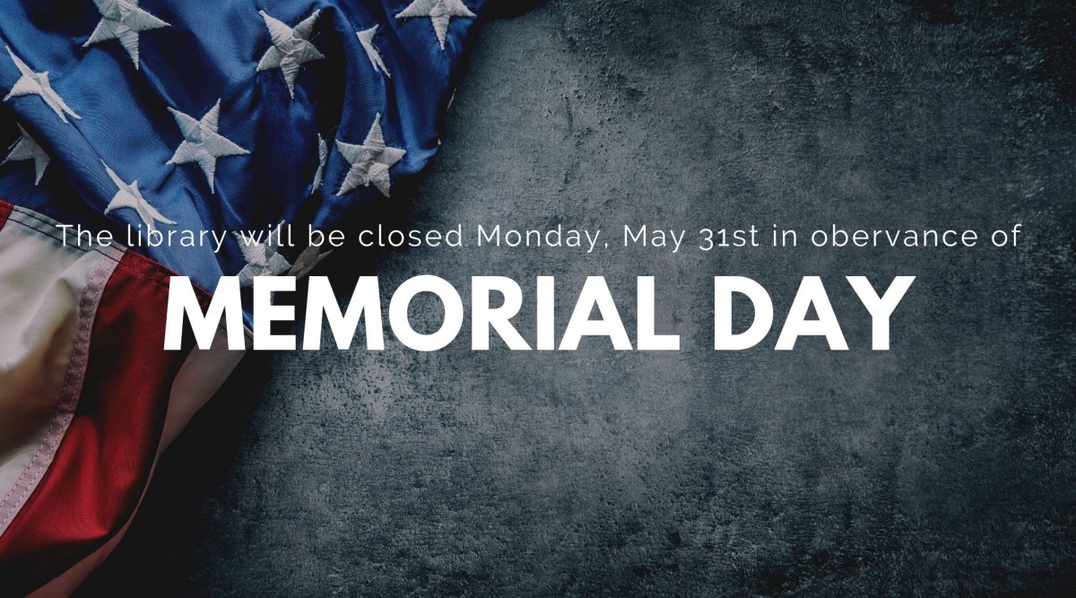 Closed for Memorial Day