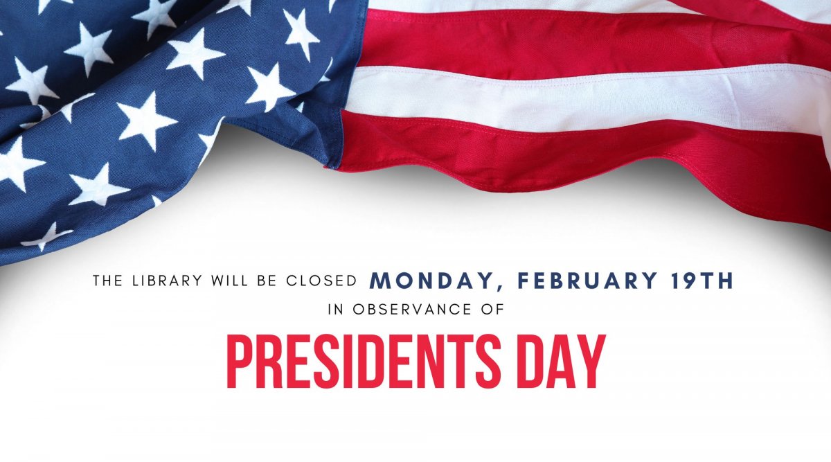 Closed for President's Day