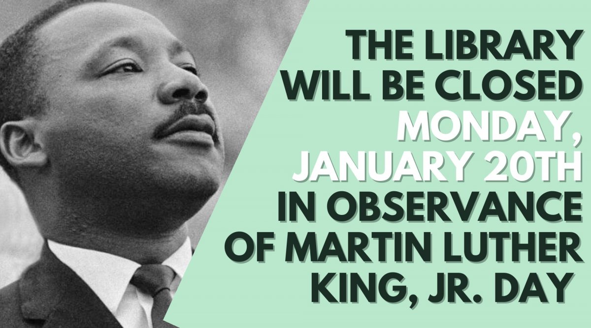 Closed for MLK Day 25